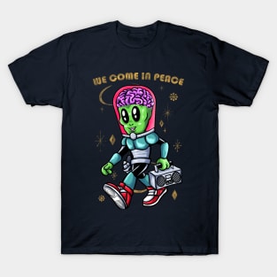 We COme in Peace T-Shirt